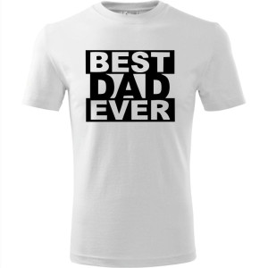 Męska koszulka - Best dad ever. Dla taty na urodziny dzień ojca