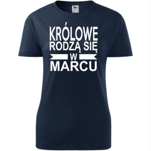 Damska koszulka taliowana - Królowe rodzą się w marcu 01