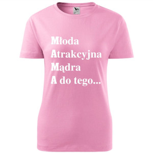 Damska koszulka taliowana - Młoda, atrakcyjna, mądra, a do tego...