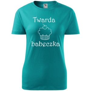 Damska koszulka taliowana - Twarda babeczka