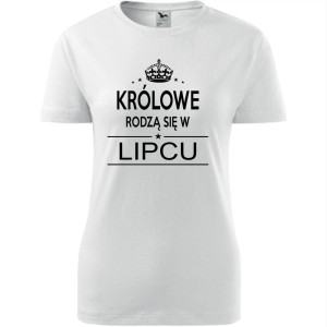 Damska koszulka taliowana - Królowe rodzą się w lipcu 02