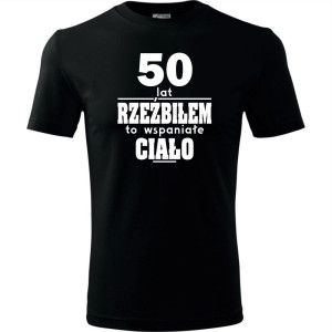 Męska koszulka - 50 lat rzeźbiłem to wspaniałe ciało, na prezent na urodziny i nie tylko dla niego S-4XL
