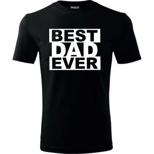 Męska koszulka - Best dad ever. Dla taty na urodziny dzień ojca