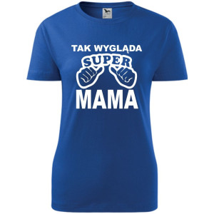 Damska koszulka taliowana - Tak wygląda super mama