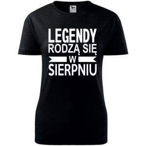 Damska koszulka taliowana - Legendy rodzą się w sierpniu