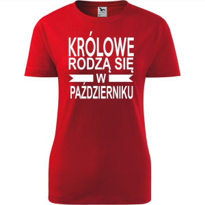 Damska koszulka taliowana - Królowe rodzą się w październiku 01