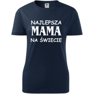 Damska koszulka taliowana - najlepsza mama na świecie prezent dla mamy