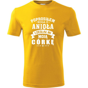 Męska koszulka - Prosiłem Boga o anioła i zesłał mi moją córkę