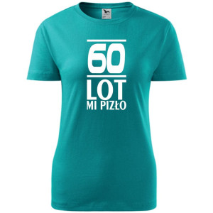 Damska koszulka - 60 lot mi pizło
