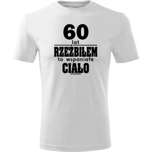 Męska koszulka - 60 lat rzeźbiłem to wspaniałe ciało