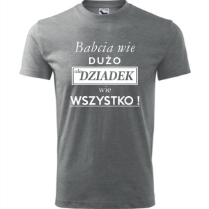 Męska koszulka - Babcia wie dużo, ale dziadek wie wszystko