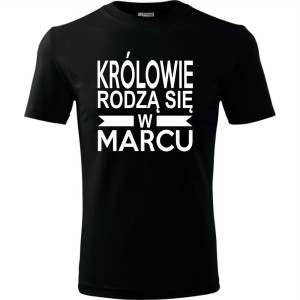 Męska koszulka - Królowie rodzą się w marcu 01