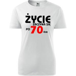 Damska koszulka - życie zaczyna się po 70
