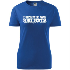 Damska koszulka taliowana - Drzemie we mnie bestia