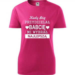 Damska koszulka - Kiedy Bóg przydzielał babcię, mi wybrał najlepszą!