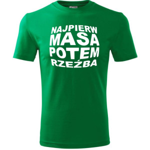 Męska koszulka - Najpierw masa potem rzeźba