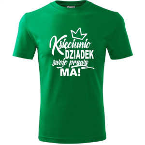 Męska koszulka - Księciunio dziadek swoje prawa ma