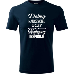 Męska koszulka - Dobry nauczyciel uczy