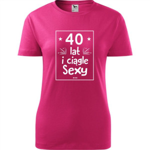 Damska koszulka taliowana - 40 lat sexy