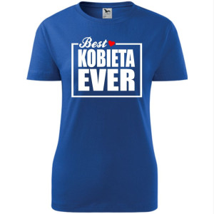 Damska koszulka taliowana - Best kobieta ever