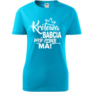 Damska koszulka - Królowa babcia, swoje prawa ma.