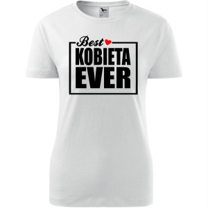 Damska koszulka taliowana - Best kobieta ever