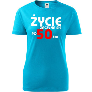 Damska koszulka - życie zaczyna się po 50, urodziny prezent