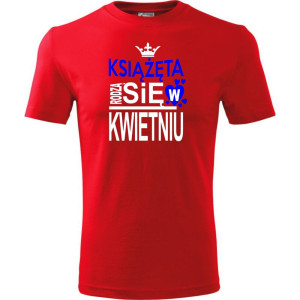 Dziecięca koszulka - Książęta rodzą się w kwietniu