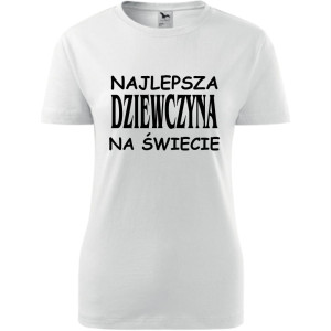 Damska koszulka - Najlepsza dziewczyna na świecie