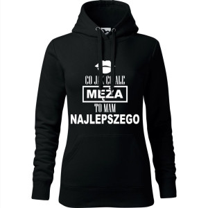 damska bluza z kapturem - co jak co ale męża to mam najlepszego