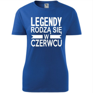 Damska koszulka taliowana - Legendy rodzą się w czerwcu