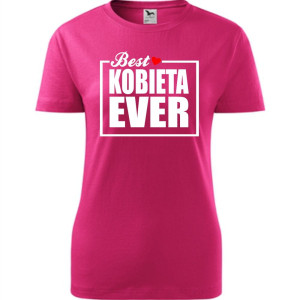 Damska koszulka taliowana - Best kobieta ever