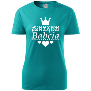 Damska koszulka - Tu rządzi babcia.