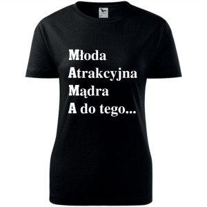 Damska koszulka taliowana - Młoda, atrakcyjna, mądra, a do tego...