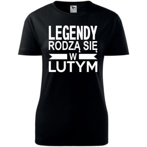 Damska koszulka taliowana - Legendy rodzą się w lutym