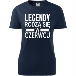 Damska koszulka taliowana - Legendy rodzą się w czerwcu