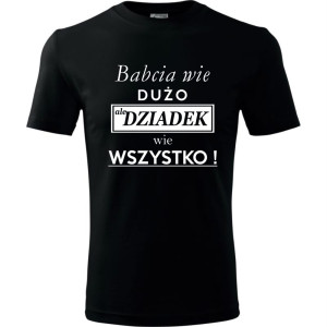 Męska koszulka - Babcia wie dużo, ale dziadek wie wszystko