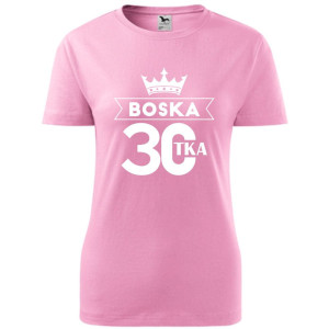 Damska koszulka - boska 30 t-shirt na urodziny dla niej