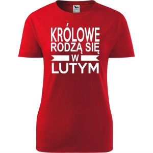 Damska koszulka taliowana - Królowe rodzą się w lutym 01