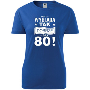 Damska koszulka - mało kto wygląda tak dobrze po 80