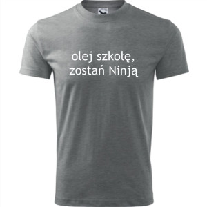 Męska koszulka - Olej szkołę