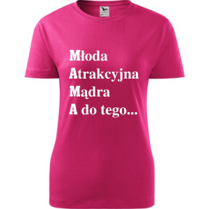 Damska koszulka taliowana - Młoda, atrakcyjna, mądra, a do tego...