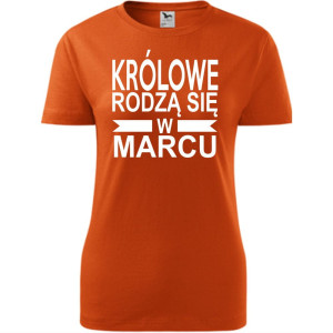 Damska koszulka taliowana - Królowe rodzą się w marcu 01