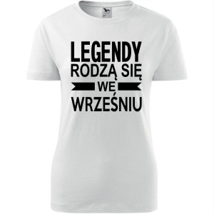 Damska koszulka taliowana - Legendy rodzą się we wrześniu