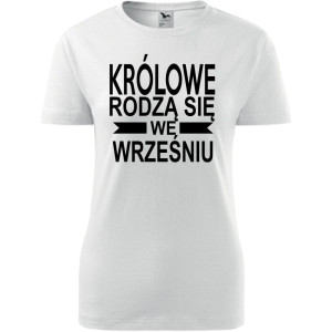 Damska koszulka taliowana - Królowe rodzą się we wrześniu 01