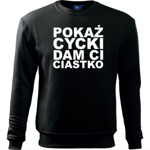 Męska bluza klasyczna - Pokaż cycki dam ci ciastko