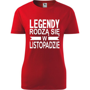 Damska koszulka taliowana - Legendy rodzą się w listopadzie