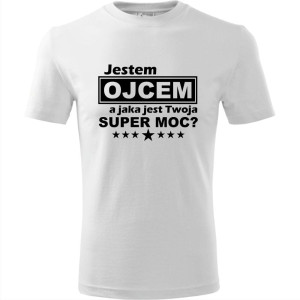 Męska koszulka - Jestem ojcem a jaka jest twoja supermoc
