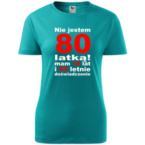 Damska koszulka - nie jestem 80 latką