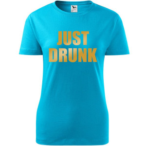Damska koszulka taliowana - Just drunk